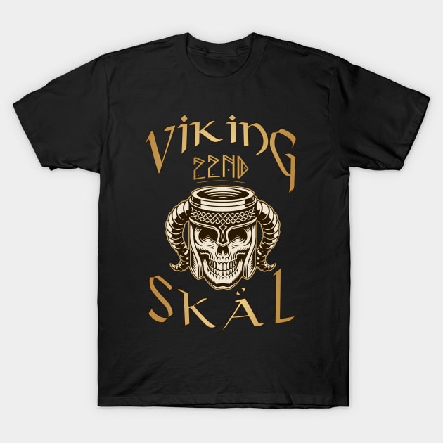 Viking-Skål-22nd Birthday Celebration for a Viking Warrior - Gift Idea T-Shirt by KrasiStaleva